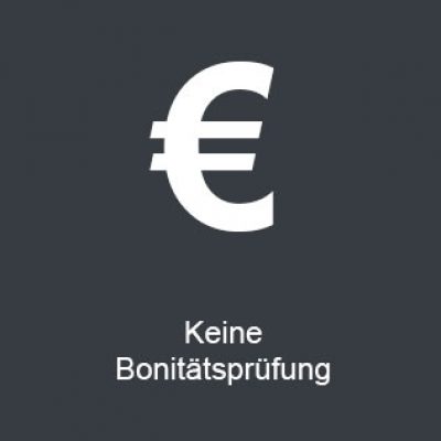 Keine Bonitätsprüfung